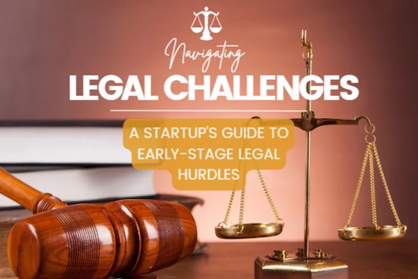 Navigating Legal Navigating Legal Challenges: A Startup's Guide To Early-Stage Legal ...
